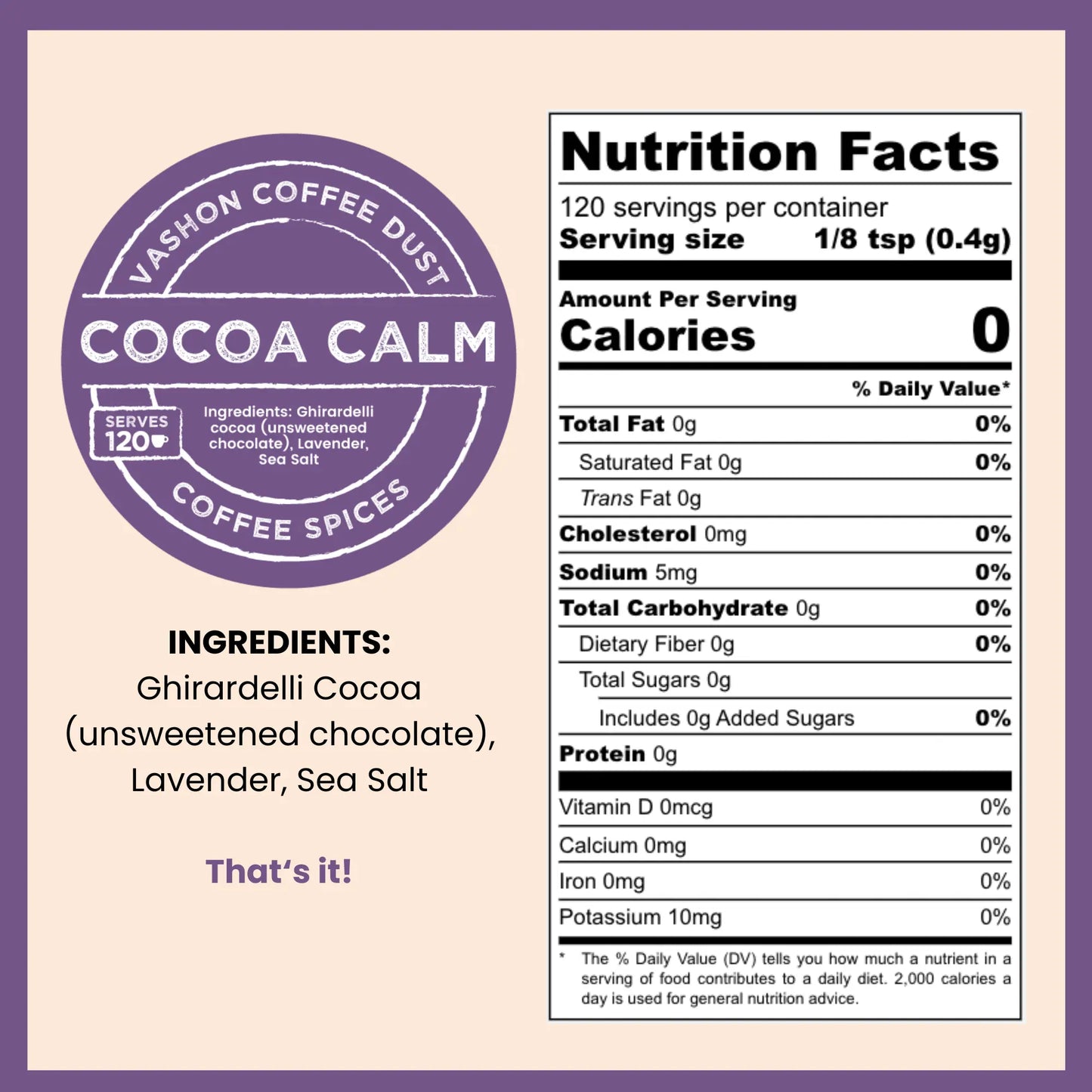 Ingredient and nutrition facts label for Vashon Island Cocoa Calm Coffee Dust showing zero calories and no artificial ingredients or fillers.