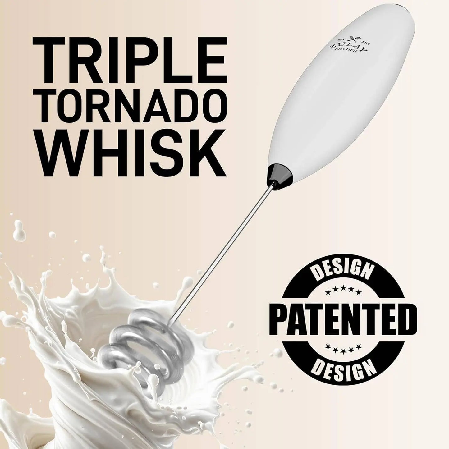 Triple Tornado Milk Frother by Zulay is depicted against a light beige background.  This device is battery powered and also works with whipping cream. 'Design Patented' stamp on a beige background.